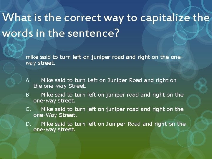 What is the correct way to capitalize the words in the sentence? mike said