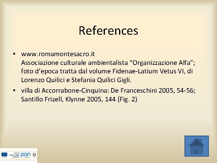 References • www. romamontesacro. it Associazione culturale ambientalista “Organizzazione Alfa”; foto d’epoca tratta dal