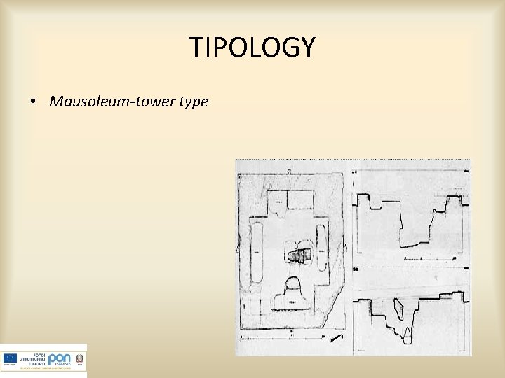 TIPOLOGY • Mausoleum-tower type 