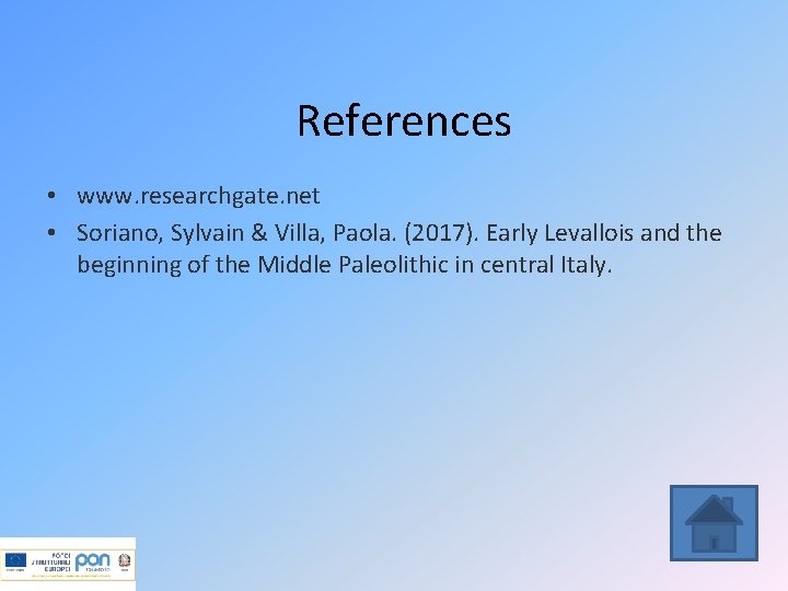 References • www. researchgate. net • Soriano, Sylvain & Villa, Paola. (2017). Early Levallois