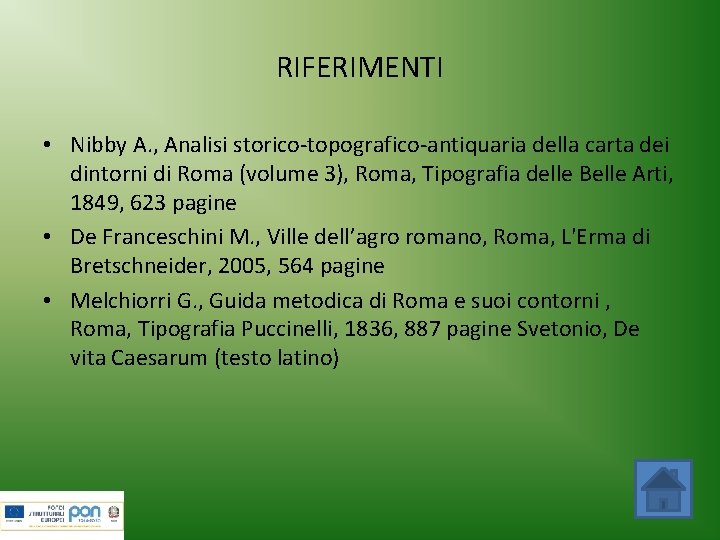 RIFERIMENTI • Nibby A. , Analisi storico-topografico-antiquaria della carta dei dintorni di Roma (volume