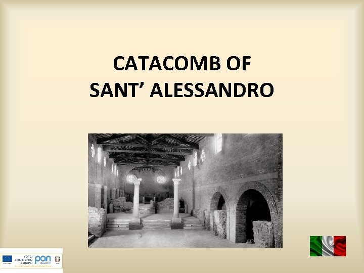 CATACOMB OF SANT’ ALESSANDRO 
