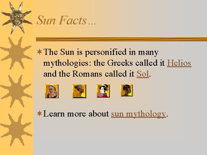 Sun Namesake Sun Facts by Jenna Jenkins Sun Facts The