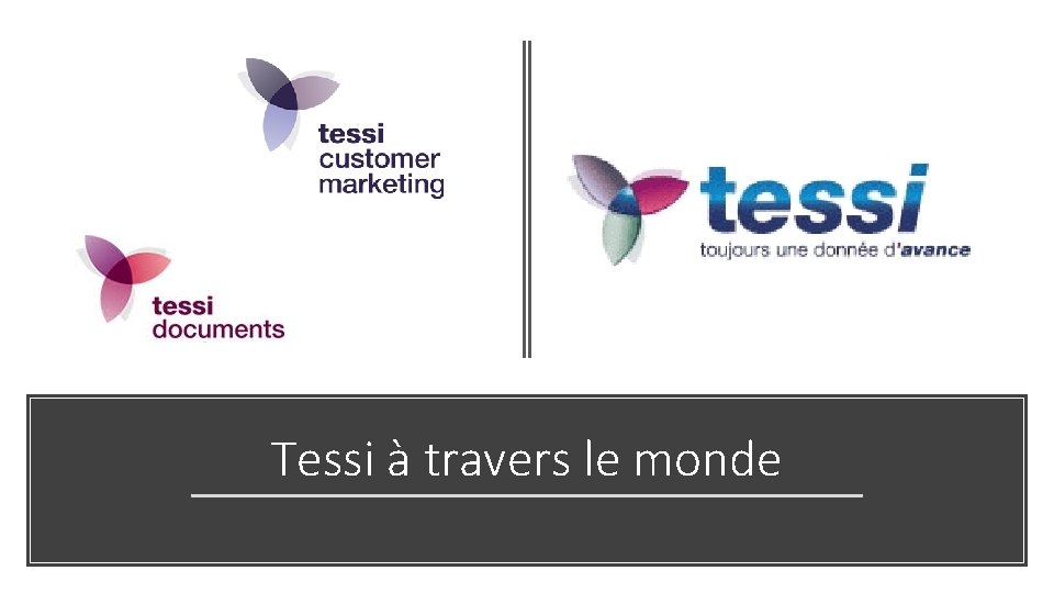 Tessi à travers le monde 