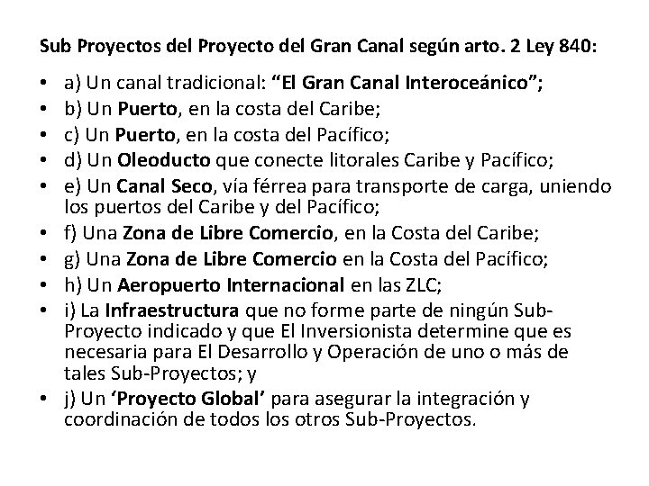Sub Proyectos del Proyecto del Gran Canal según arto. 2 Ley 840 : •