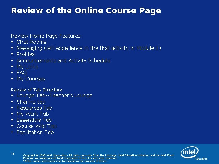 Review of the Online Course Page Review Home Page Features: • Chat Rooms •