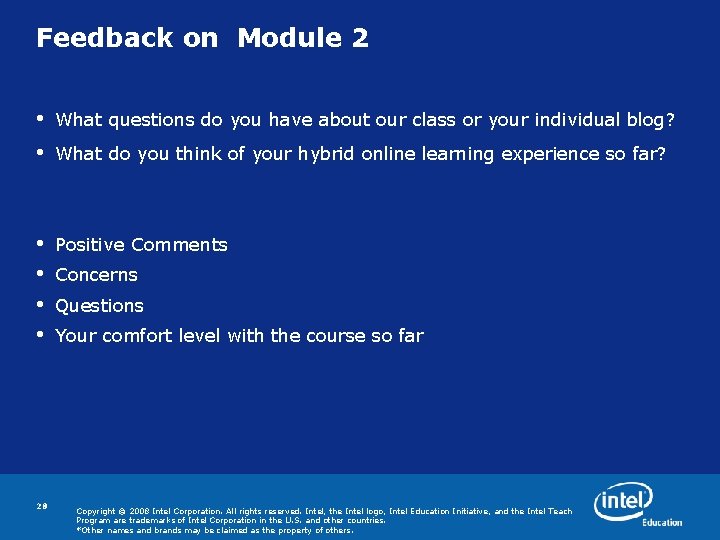 Feedback on Module 2 • What questions do you have about our class or