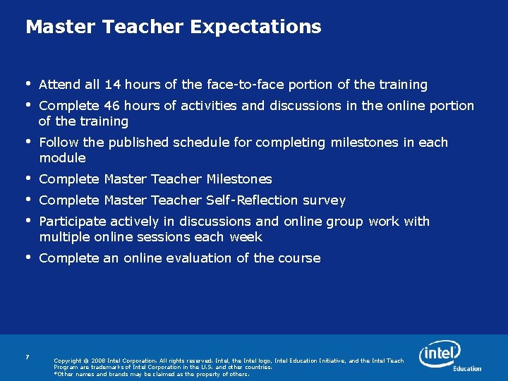 Master Teacher Expectations • • Attend all 14 hours of the face-to-face portion of