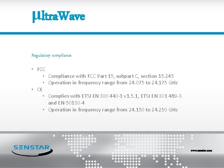 μltra. Wave Regulatory compliance • FCC • Compliance with FCC Part 15, subpart C,