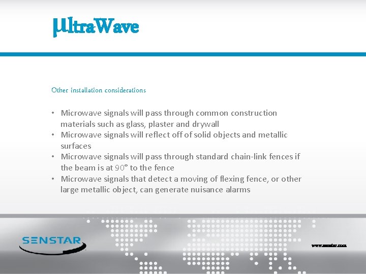 μltra. Wave Other installation considerations • Microwave signals will pass through common construction materials