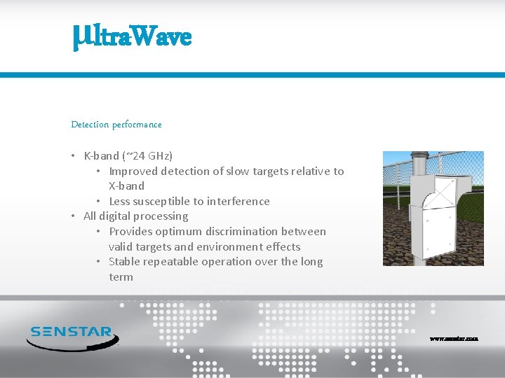 μltra. Wave Detection performance • K-band (~24 GHz) • Improved detection of slow targets