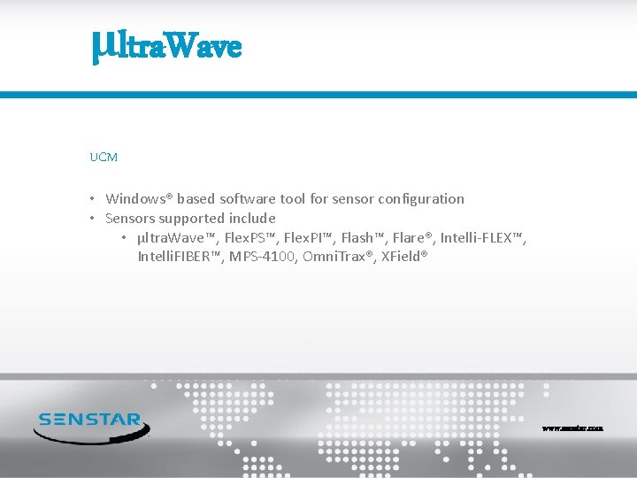 μltra. Wave UCM • Windows® based software tool for sensor configuration • Sensors supported