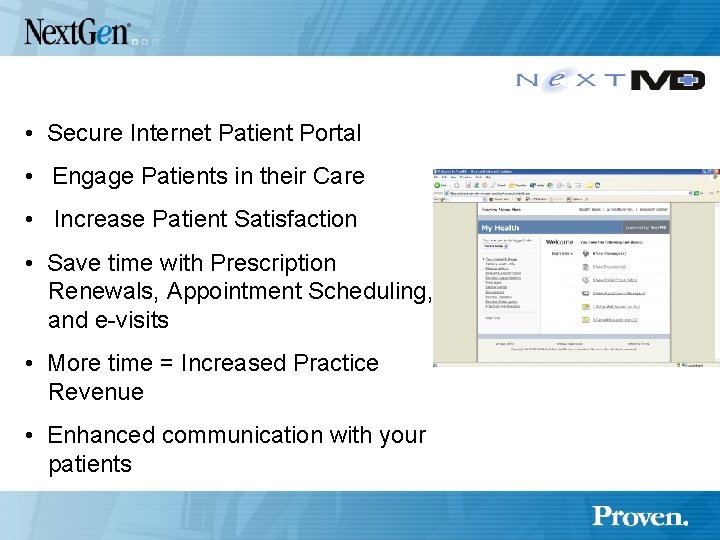  • Secure Internet Patient Portal • Engage Patients in their Care • Increase