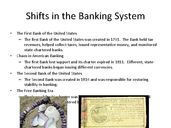 Shifts in the Banking System • • The First Bank of the United States