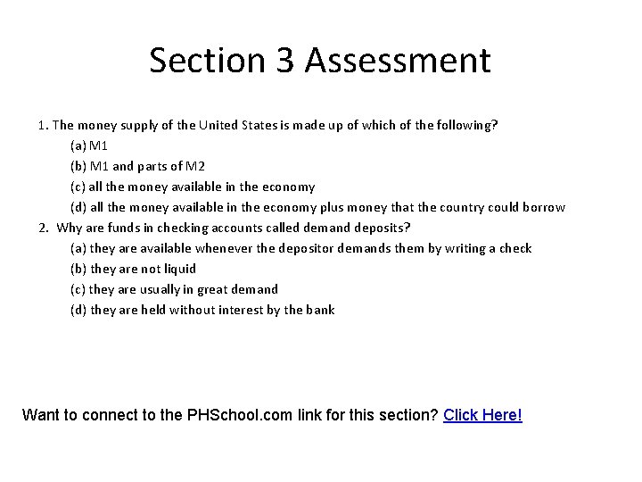 Section 3 Assessment 1. The money supply of the United States is made up