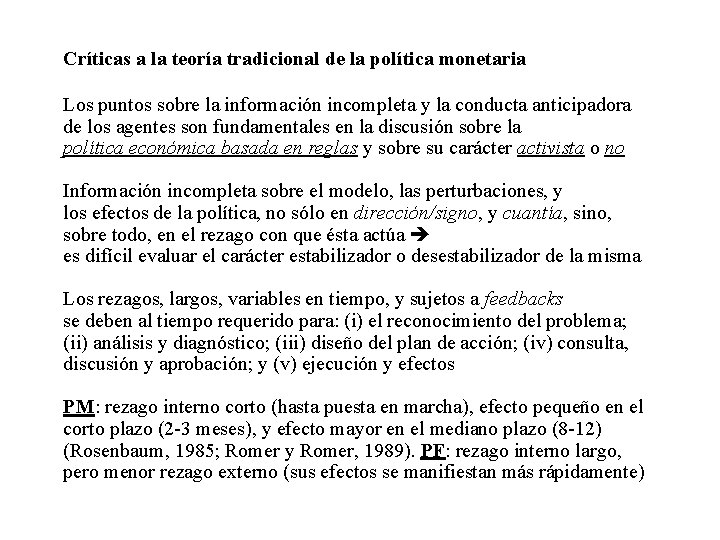 Críticas a la teoría tradicional de la política monetaria Los puntos sobre la información