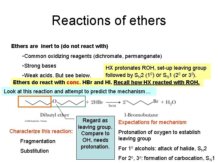 Reactions of ethers Ethers are inert to (do not react with) • Common oxidizing