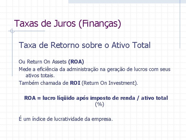 Taxas de Juros (Finanças) Taxa de Retorno sobre o Ativo Total Ou Return On