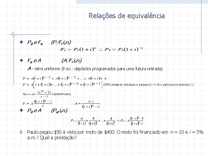 Relações de equivalência P 0 e F n Fn e A (P/F, i, n)