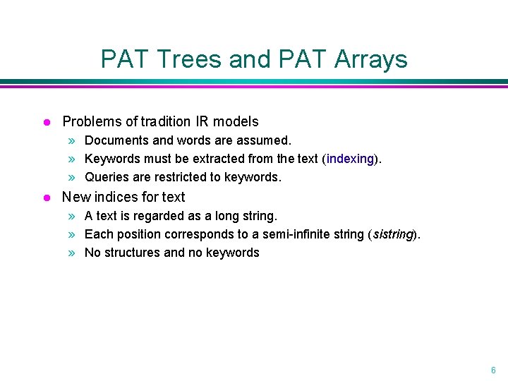 PAT Trees and PAT Arrays l Problems of tradition IR models » Documents and PAT Trees and PAT Arrays l Problems of tradition IR models » Documents and