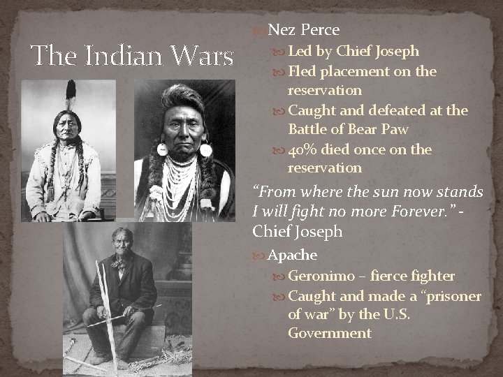 The Indian Wars Nez Perce Led by Chief Joseph Fled placement on the reservation