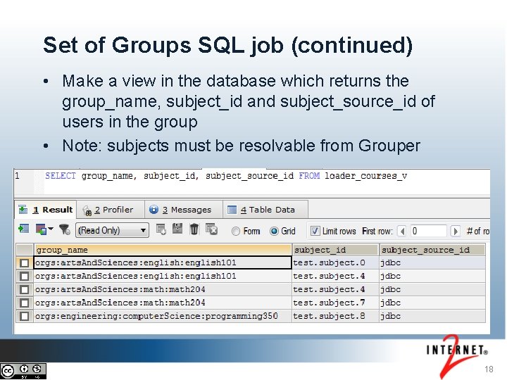 Set of Groups SQL job (continued) • Make a view in the database which