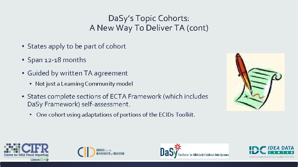 Da. Sy’s Topic Cohorts: A New Way To Deliver TA (cont) ▪ States apply