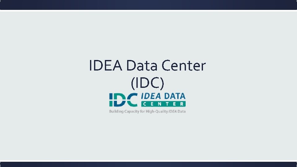 IDEA Data Center (IDC) 