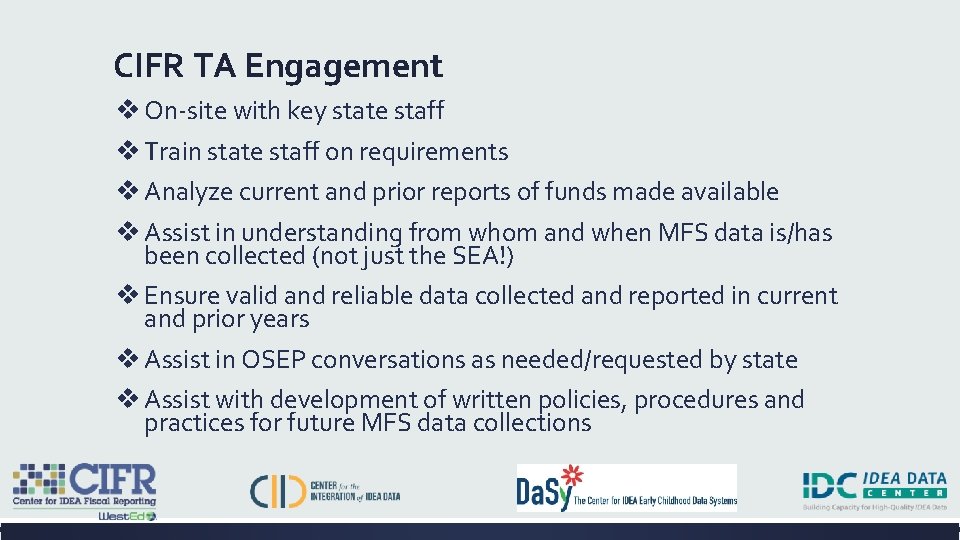 CIFR TA Engagement v On-site with key state staff v Train state staff on