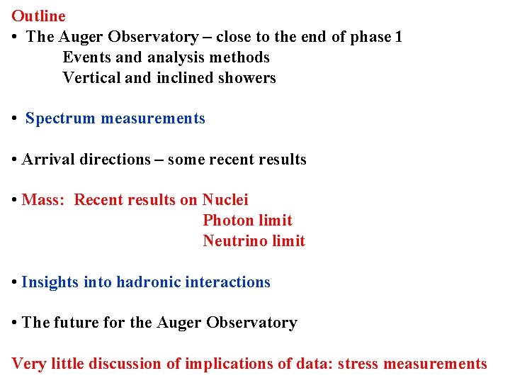 Outline • The Auger Observatory – close to the end of phase 1 Events