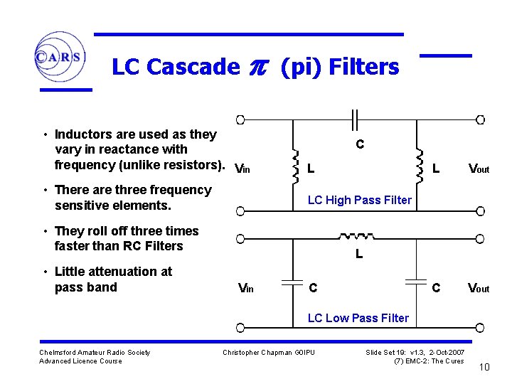 LC Cascade (pi) Filters • Inductors are used as they vary in reactance with