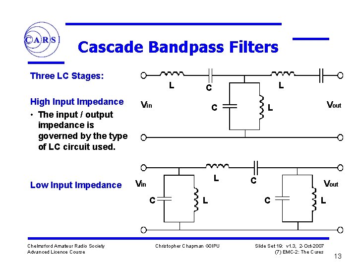 Cascade Bandpass Filters Three LC Stages: High Input Impedance • The input / output