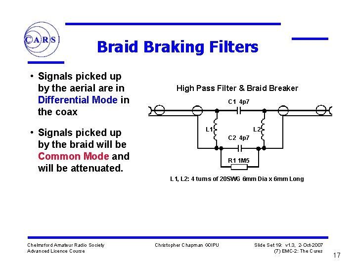 Braid Braking Filters • Signals picked up by the aerial are in Differential Mode