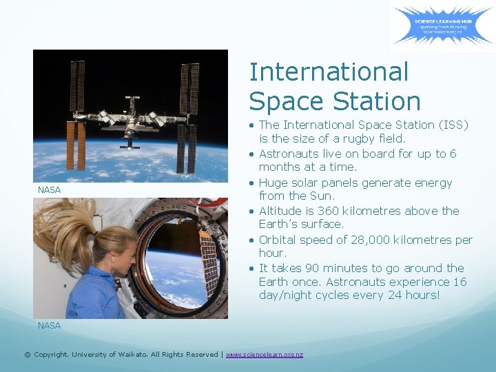 International Space Station NASA • The International Space Station (ISS) is the size of