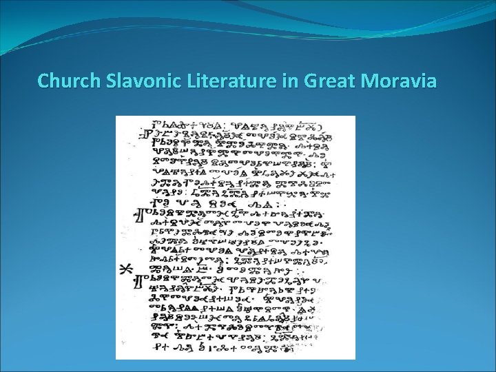 Church Slavonic Literature in Great Moravia 