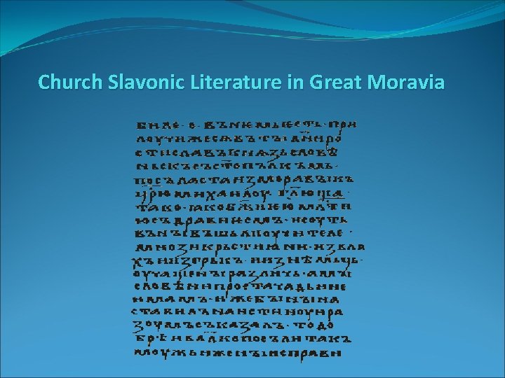 Church Slavonic Literature in Great Moravia 