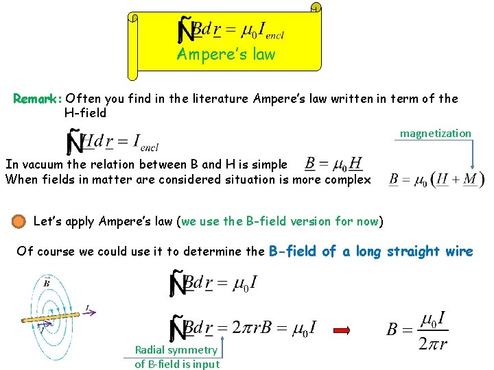 Ampere’s law Remark: Often you find in the literature Ampere’s law written in term