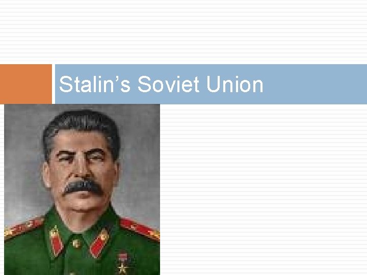 Stalin’s Soviet Union 