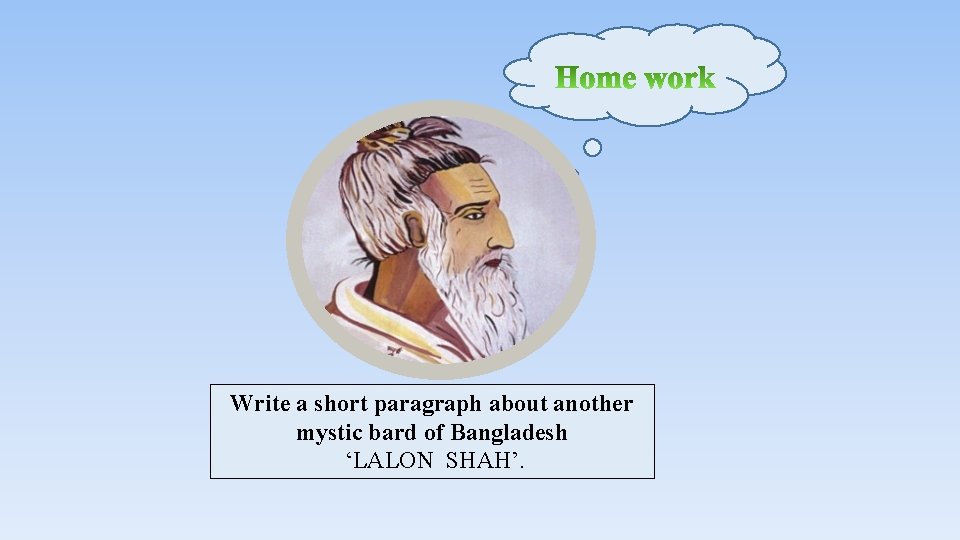 Write a short paragraph about another mystic bard of Bangladesh ‘LALON SHAH’. 