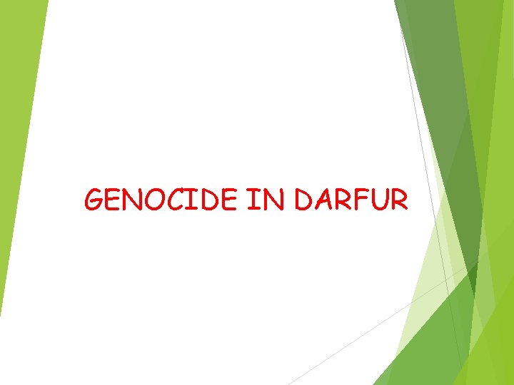 GENOCIDE IN DARFUR 