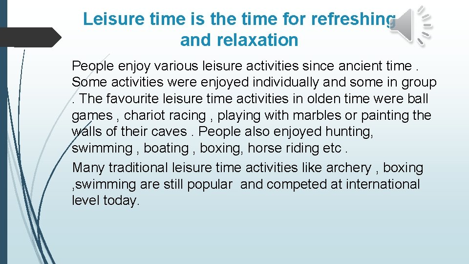 Leisure time is the time for refreshing and relaxation People enjoy various leisure activities Leisure time is the time for refreshing and relaxation People enjoy various leisure activities
