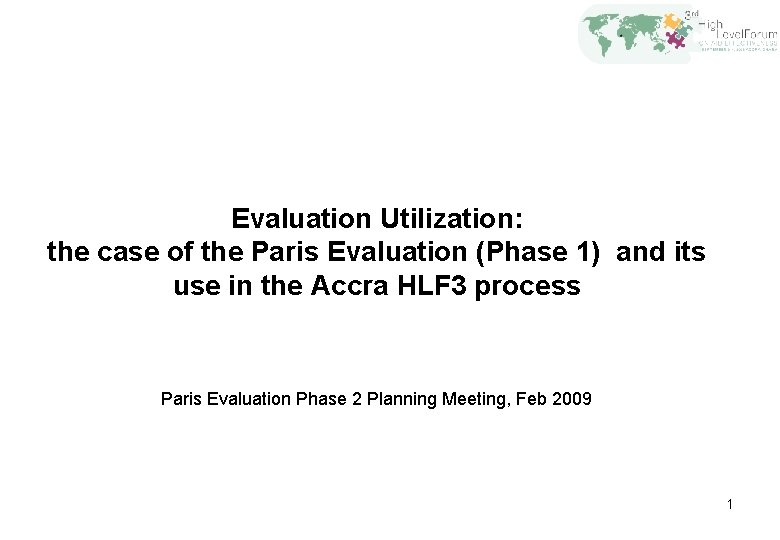 Evaluation Utilization: the case of the Paris Evaluation (Phase 1) and its use in