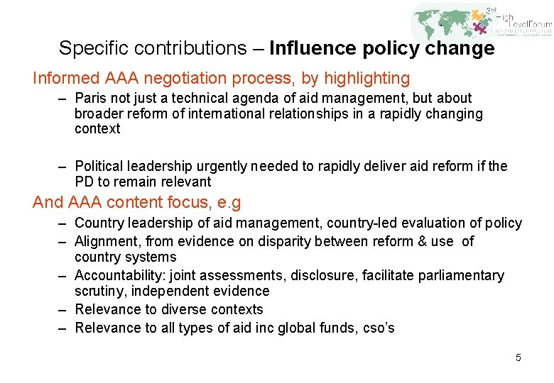 Specific contributions – Influence policy change Informed AAA negotiation process, by highlighting – Paris