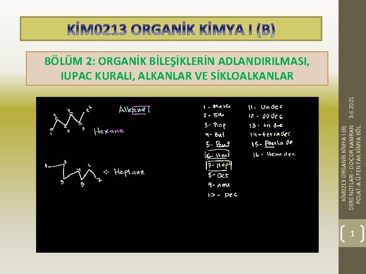 KİM 0213 ORGANİK KİMYA I (B) DERS NOTLARI - DOÇ. DR. KAMRAN 3. 6.