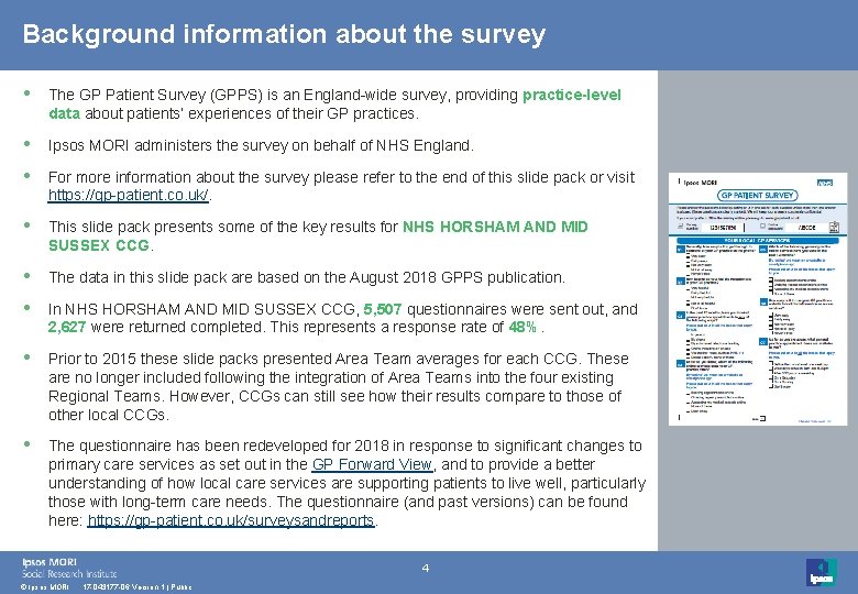 Background information about the survey • The GP Patient Survey (GPPS) is an England-wide