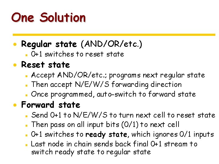 One Solution · Regular state (AND/OR/etc. ) ▪ 0+1 switches to reset state ·