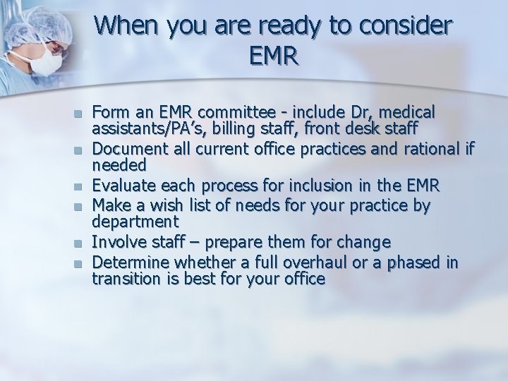 When you are ready to consider EMR n n n Form an EMR committee