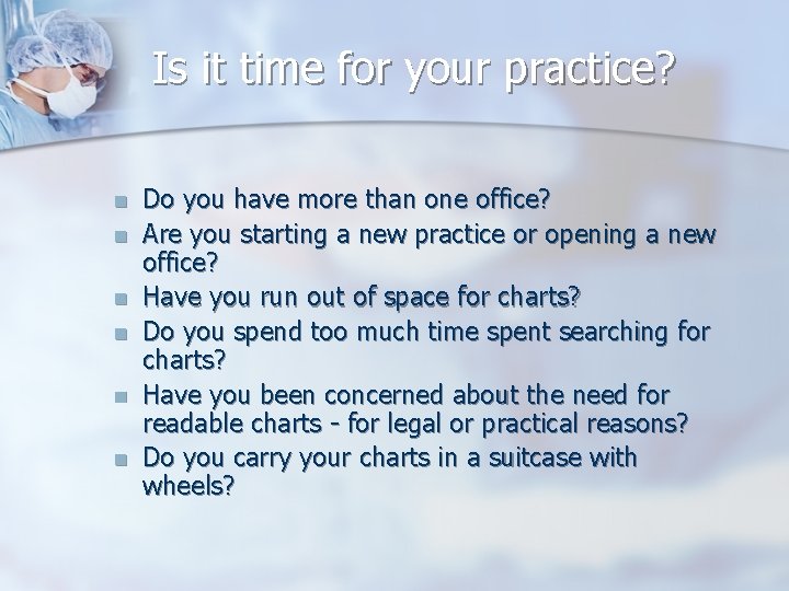 Is it time for your practice? n n n Do you have more than