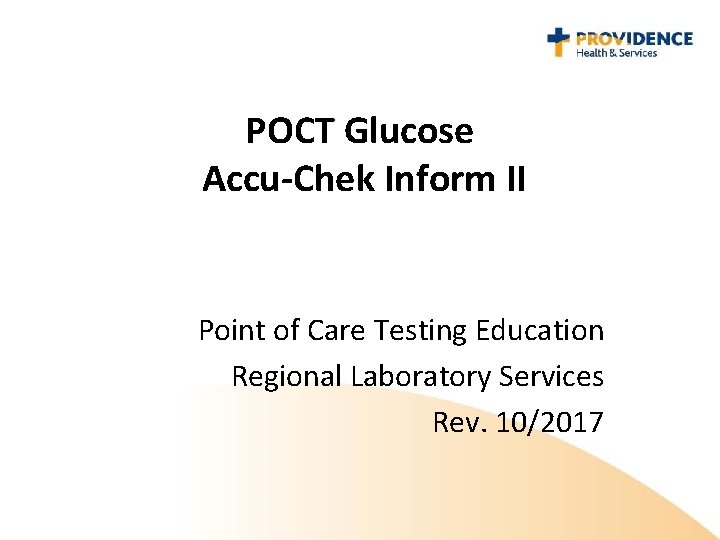 POCT Glucose Accu-Chek Inform II Point of Care Testing Education Regional Laboratory Services Rev.