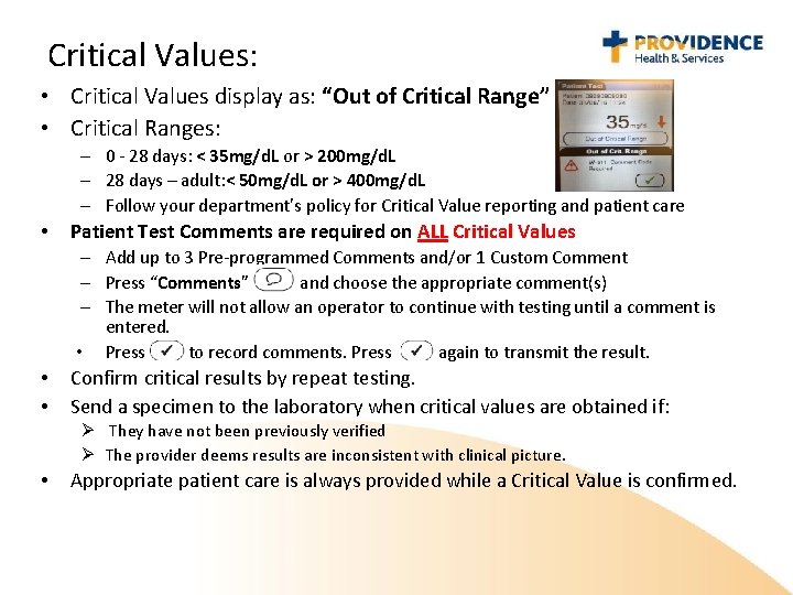 Critical Values: • Critical Values display as: “Out of Critical Range” • Critical Ranges: